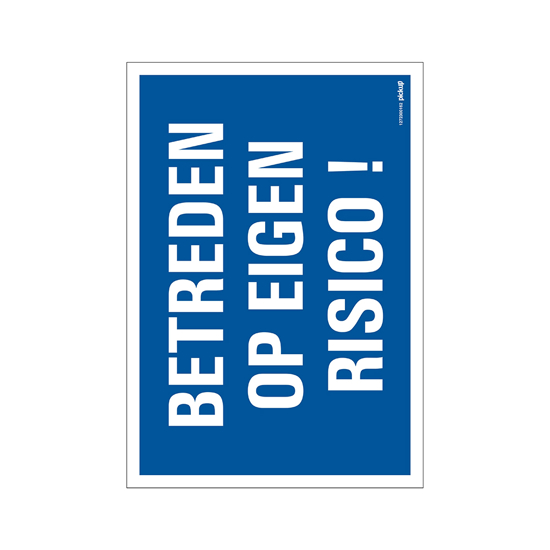Afbeeldingen van BORD BETREDEN OP EIGEN RISICO 330X230 MM